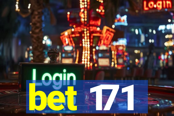 bet 171